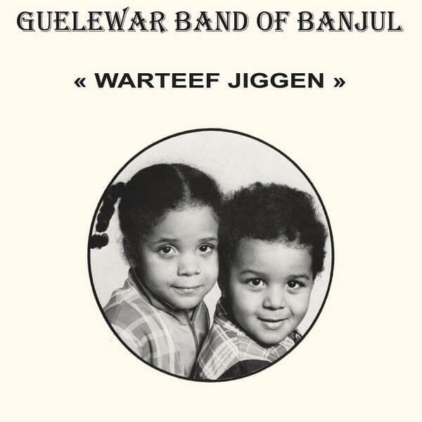 Guelewar Band Of Banjul - Warteef Jigeen - CD