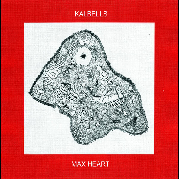 Kalbells - Max Heart - LP