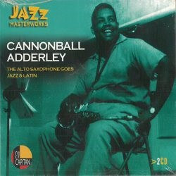 Cannonball Adderley - Alto Saxophone Goes Jazz & Latin - CD