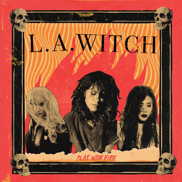 L.A. WITCH - Play With Fire - LP
