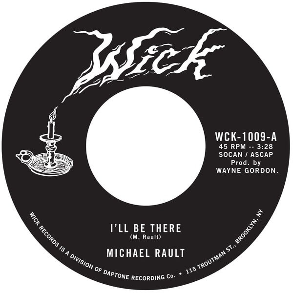 Michael Rault - 'll Be There  / Sleep With Me - 7"
