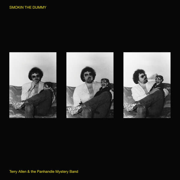 Terry Allen and the Panhandle Mystery Band - Smokin the Dummy - LP