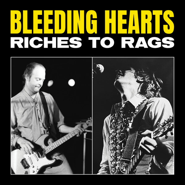 Bleeding Hearts - Riches to Rags - LP
