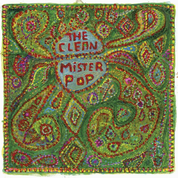 The Clean - Mister Pop (Reissue) - LP