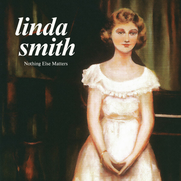 Linda Smith - Nothing Else Matters - LP