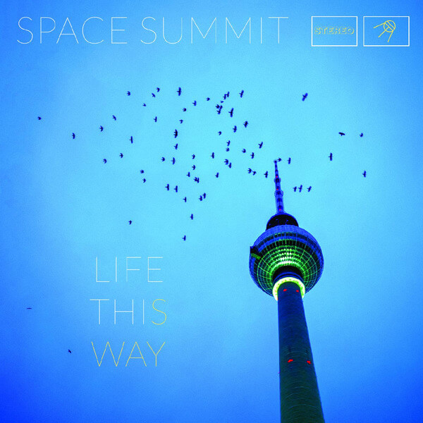 Space Summit - Life This Way - LP