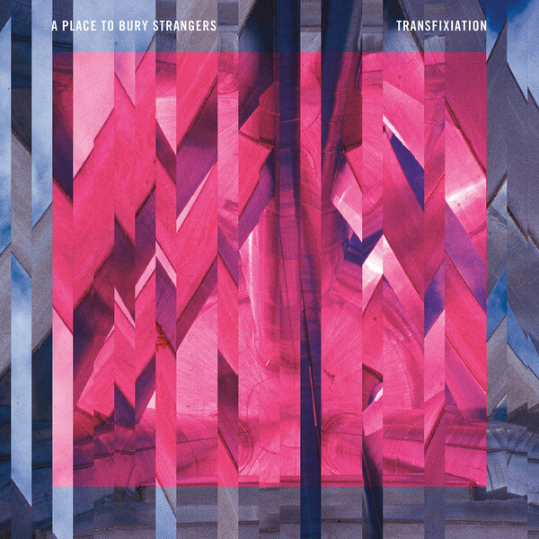 A Place To Bury Strangers - Transfixiation - LP