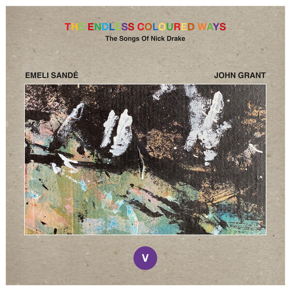 Emeli Sande / John Grant - The Endless Coloured Ways: The Songs of Nick Drake - Emeli Sandé / John Grant - 7"