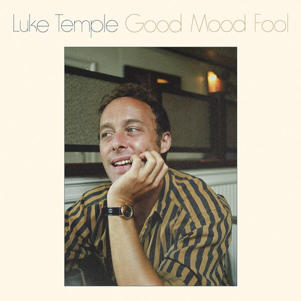 Luke Temple - Good Mood Fool - LP