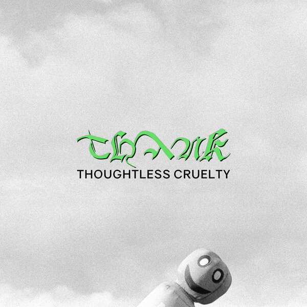 Thank - Thoughtless Cruelty - LP