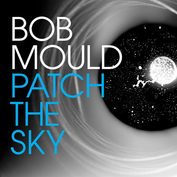 Bob Mould - Patch The Sky - CD