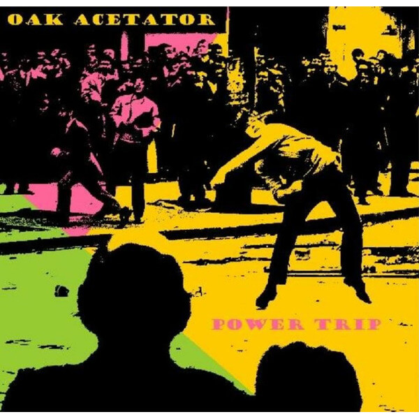 Oak Acetator - Power Trip - CD
