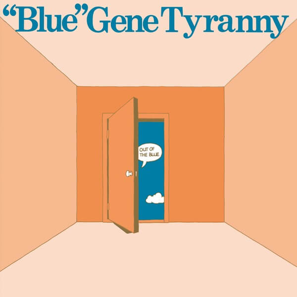"Blue" Gene Tyranny - Out of the Blue - LP