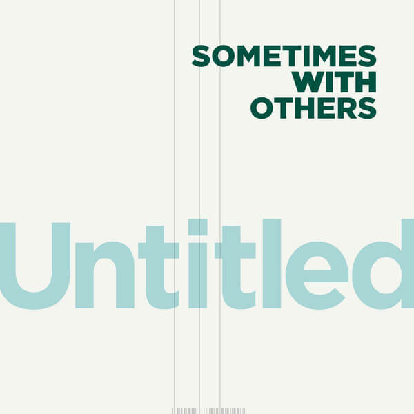 Sometimes With Others - Untitled / Know It - 7"
