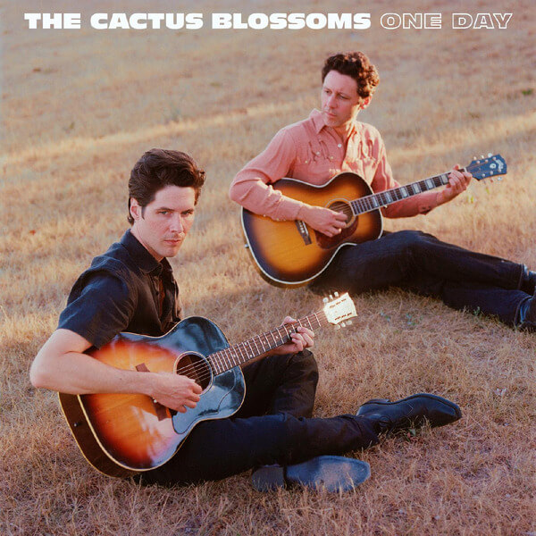 The Cactus Blossoms - One Day - LP