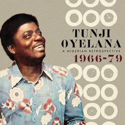 Tunji Oyelana - A Nigerian Retrospective 1966-79 - 2CD