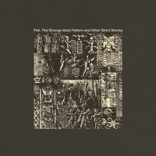Felt - The Strange Idols Pattern And Other Short Stories - Vinyl LP