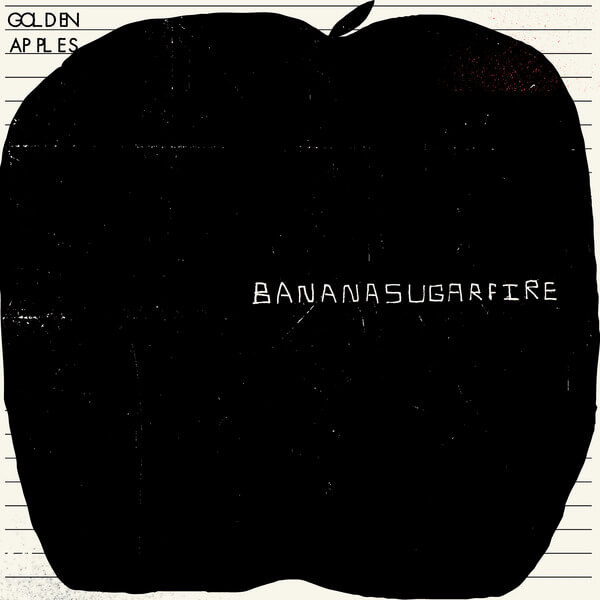 Golden Apples - Bananasugarfire - LP