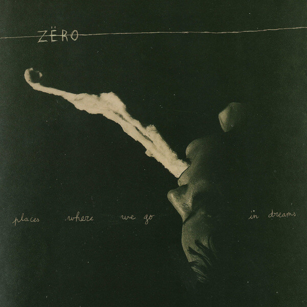 Zero - Places We Go In Dreams - 12"