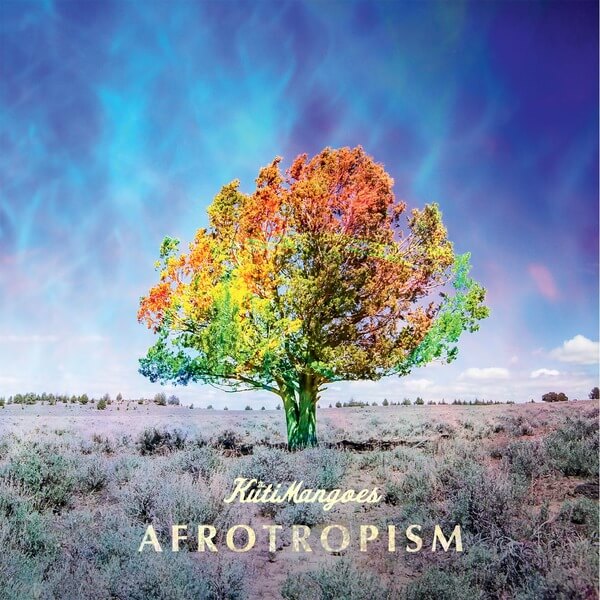 The KutiMangoes - Afrotropism - CD