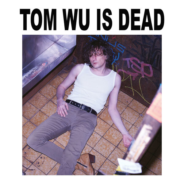 Tom Wu - Tom Wu Is Dead - LP