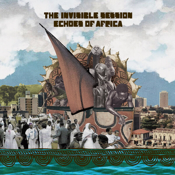 The Invisible Session - Echoes Of Africa - LP
