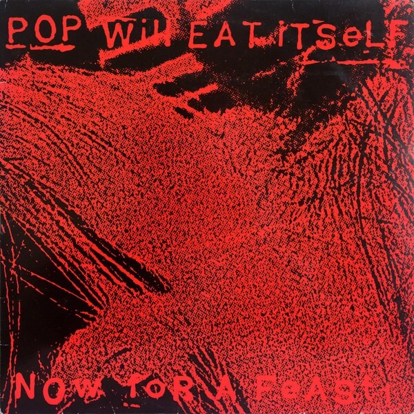 Pop Will Eat Itself - Now For A Feast - LP