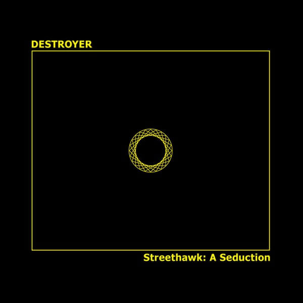 Destroyer - Streethawk: A Seduction - LP