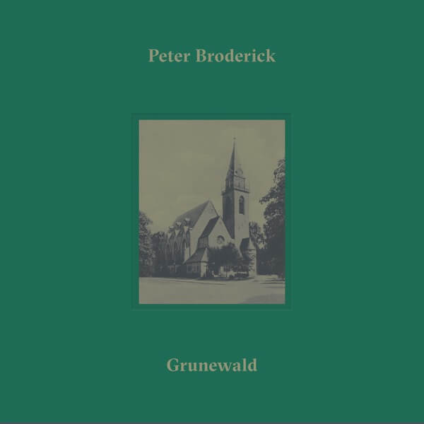 Peter Broderick - Grunewald - 10"