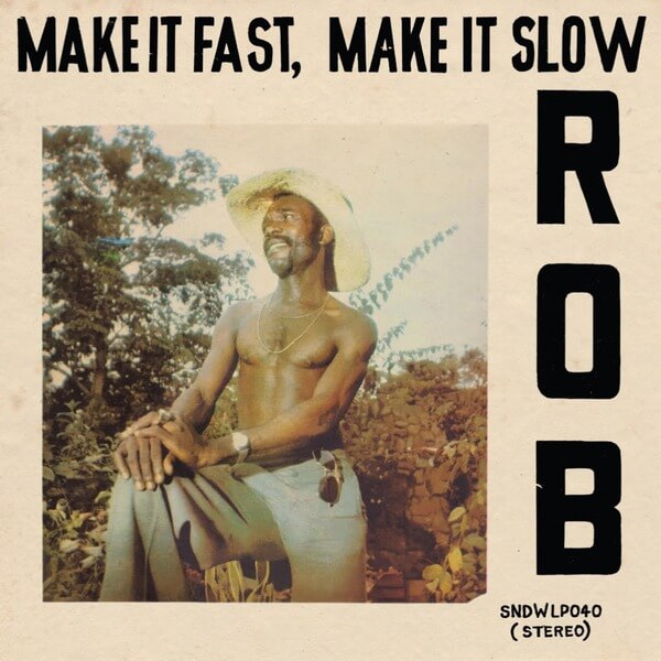 Rob - Make It Fast, Make It Slow - LP