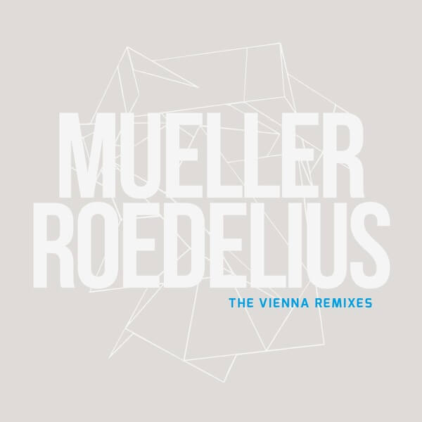 Mueller Roedelius - The Vienna Remixes - 12"