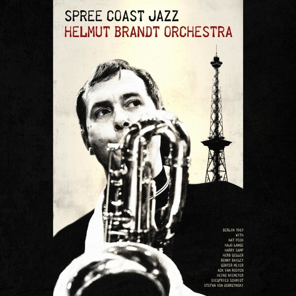 Helmut Brandt Orchestra - Spree Coast Jazz - 2CD
