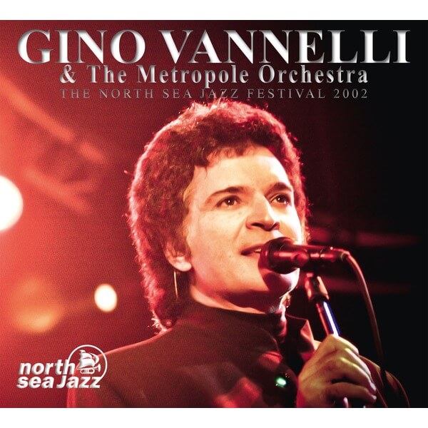 Gino Vannelli & The Metropole Orchestra - The North Sea Jazz Festival 2002 - DVD