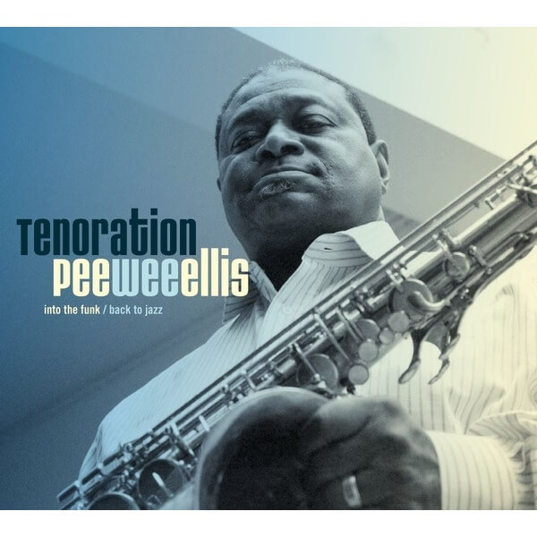 Pee Wee Ellis - Tenoration - CD