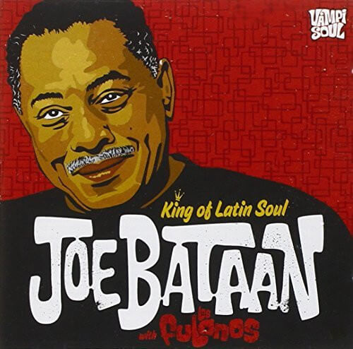 Joe Bataan With Los Fulanos - King Of Latin Soul - CD