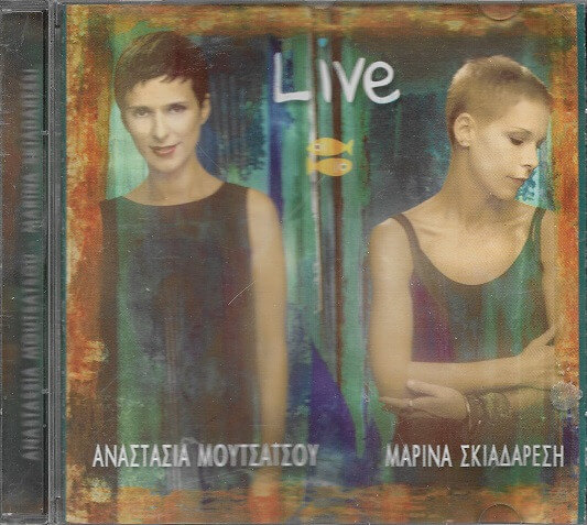 Αναστασία Μουτσάτσου, Μαρίνα Σκιαδαρέση - Live - CD