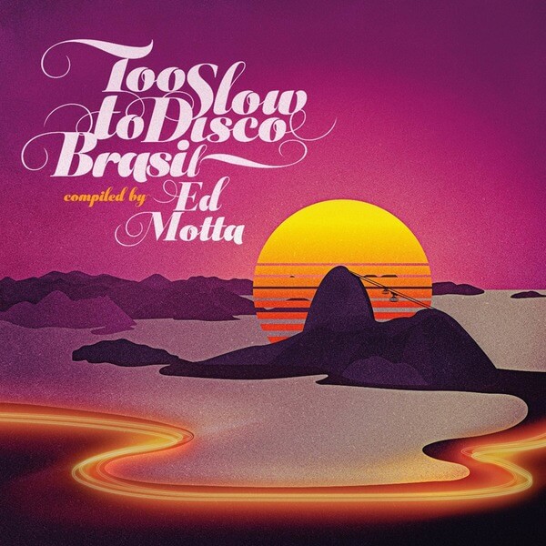 VA - Ed Motta Presents Too Slow To Disco Brasil - CD