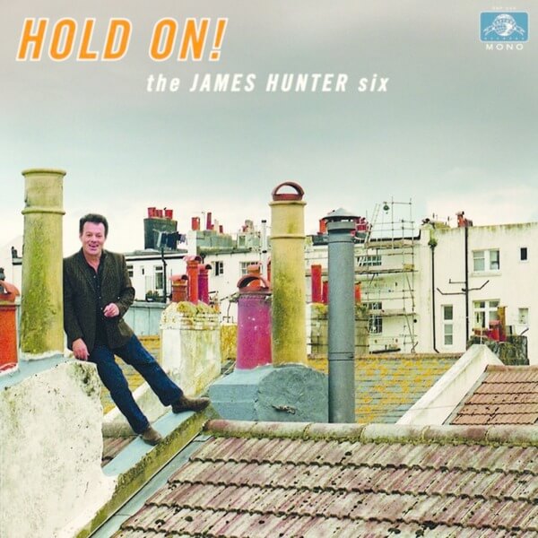The James Hunter Six - Hold On - LP