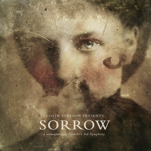 Colin Stetson - Sorrow (A Reimagining Of Gorecki's 3rd Symphony) - 2LP