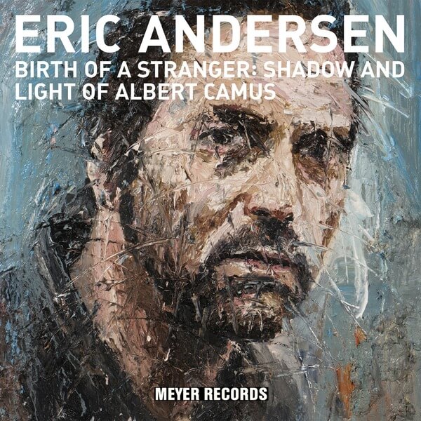 Eric Andersen - Birth Of A Stranger:Shadow & Light Of Albert Camus - 2LP