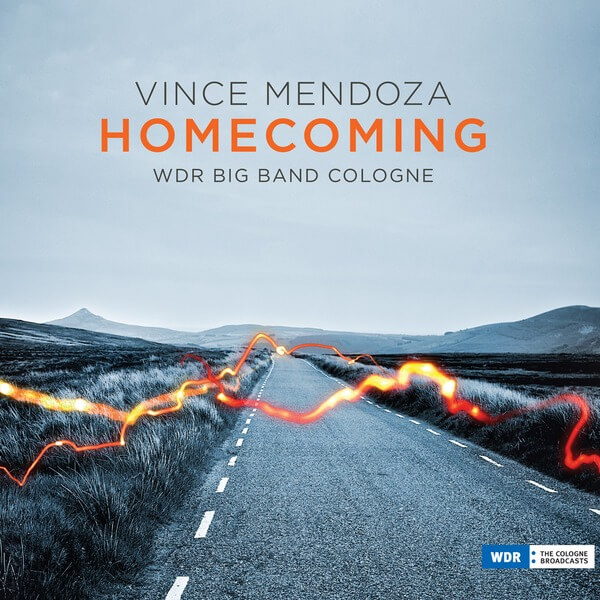 Vince Mendoza & WDR Big Band Cologne - Homecoming - CD