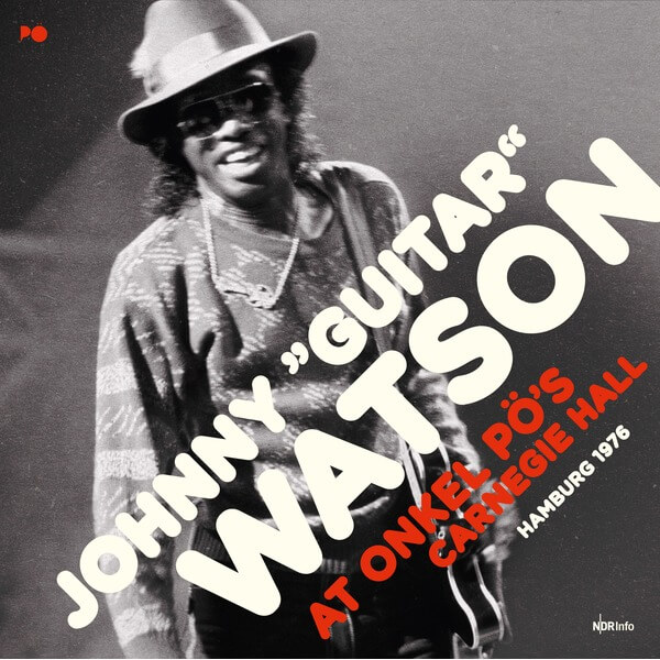 Johnny Guitar, Watson - At Onkel POs Carnegie Hall Hamburg 1976 - CD