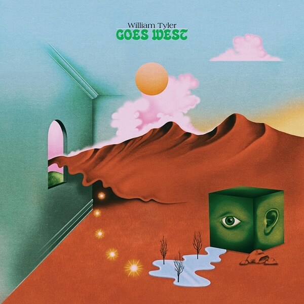 William Tyler - Goes West - LP