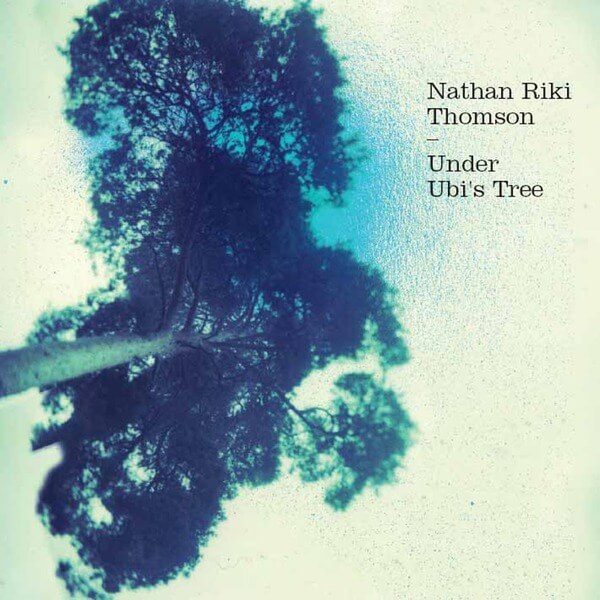 Nathan Riki Thomson - Under Ubis Tree - CD