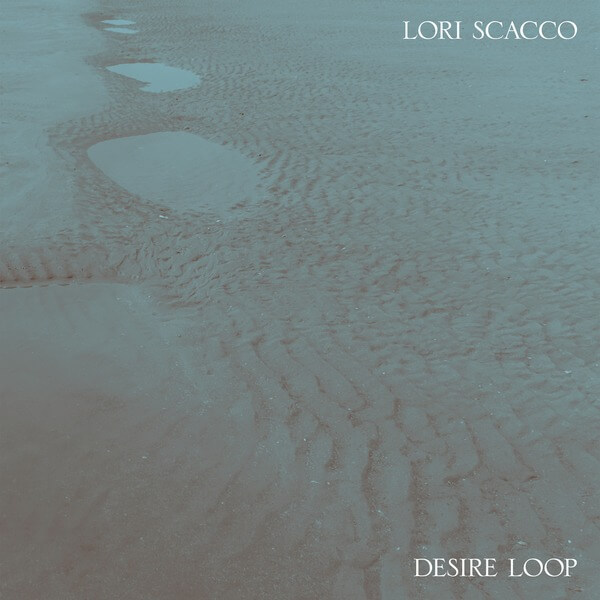 Lori Scacco - Desire Loop - LP