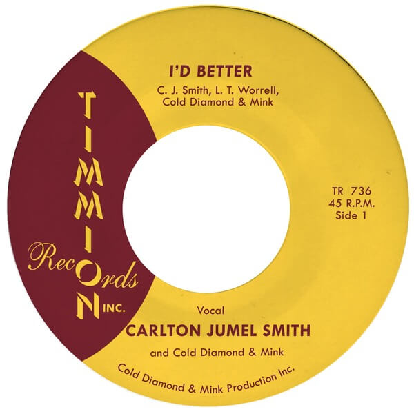 Carlton Jumel Smith & Cold Diamond & Mink - I'd Better - 7"