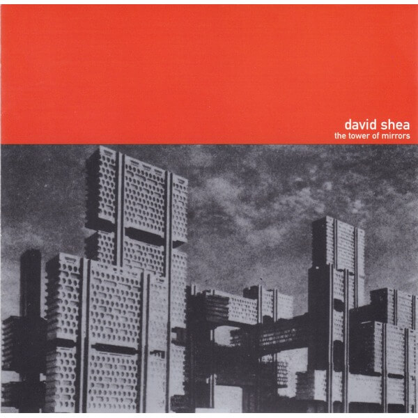 David Shea - The Tower of Mirrors - 2LP