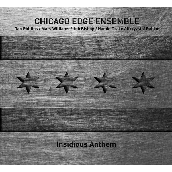 Chicago Edge Ensemble - Insidious Anthem - CD