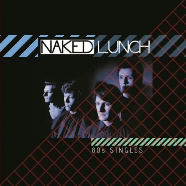 Naked Lunch - 80s Singles - LP