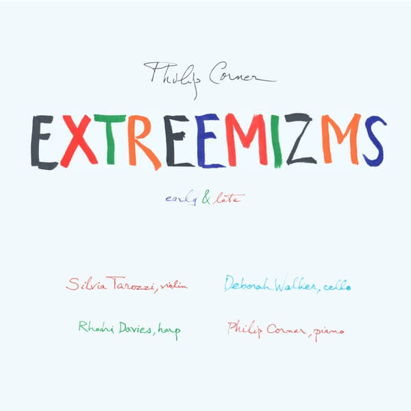 Philip Corner - EXTREEMIZMS early & late - CD